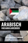 Image for Arabisch vocabulaireboek: Aanpak Gebaseerd Op Onderwerp
