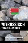 Image for Witrussisch vocabulaireboek: Aanpak Gebaseerd Op Onderwerp