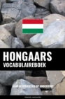 Image for Hongaars vocabulaireboek: Aanpak Gebaseerd Op Onderwerp