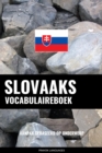 Image for Slovaaks vocabulaireboek: Aanpak Gebaseerd Op Onderwerp