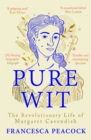 Image for Pure wit: the revolutionary life of Margaret Cavendish