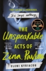 Image for The Unspeakable Acts of Zina Pavlou