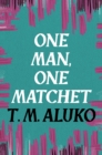 Image for One Man, One Matchet
