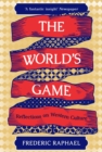 Image for The World&#39;s Game : Reflections on Western Culture