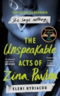 Image for The Unspeakable Acts of Zina Pavlou