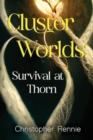 Image for Cluster Worlds: Survival at Thorn