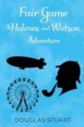 Image for Fair Game: A Holmes and Watson Adventure