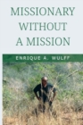 Image for Missionary Without a Mission...