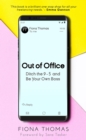Image for Out of Office : Ditch the 9-5 and Be Your Own Boss
