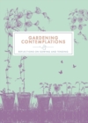 Image for Gardening Contemplations: Reflections on Sowing and Tending