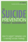 Image for The Suicide Prevention Pocket Guidebook : How to Support Someone Who is Having Suicidal Feelings