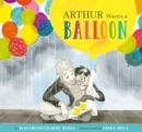Image for Arthur Wants a Balloon