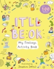 Image for It&#39;ll Be OK: My Feelings Activity Book