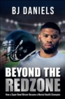 Image for Beyond the Redzone : My Story – Leave No One Behind