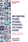 Image for Implementing Trauma-Informed Pedagogies for School Change