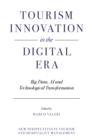 Image for Tourism Innovation in the Digital Era: Big Data, AI and Technological Transformation
