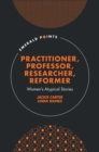 Image for Practitioner, Professor, Researcher, Reformer