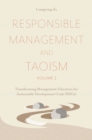 Image for Responsible management and TaoismVolume 2,: Transforming management education for sustainable development goals (SDGS)