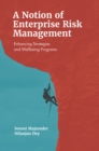 Image for A Notion of Enterprise Risk Management : Enhancing Strategies and Wellbeing Programs