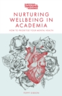 Image for Nurturing wellbeing in academia: how to prioritise your mental health