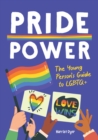 Image for Pride power  : the young person&#39;s guide to LGBTQ+