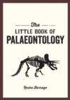 Image for The Little Book of Palaeontology