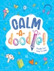 Image for Calm-a-Doodle : Doodle Your Way to Calm