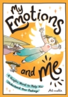 Image for My Emotions and Me: A Graphic Novel to Help You Understand Your Feelings