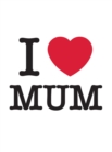 Image for I Love Mum