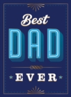 Image for Best dad ever  : the perfect thank you gift for your incredible dad