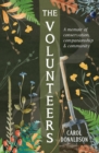 Image for The Volunteers : A Memoir of Conservation, Companionship and Community