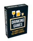 Image for Drinking Games : 52 Games to Get the Party Started