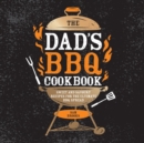 Image for The Dad&#39;s BBQ Cookbook