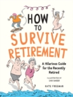 Image for How to Survive Retirement