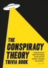 Image for The Conspiracy Theory Trivia Book