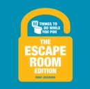 Image for 52 Things to Do While You Poo: The Escape Room Edition