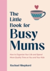 Image for The Little Book for Busy Mums