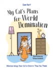 Image for My Cat&#39;s Plans for World Domination