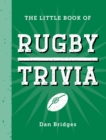 Image for The Little Book of Rugby Trivia