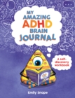 Image for My Amazing ADHD Brain Journal