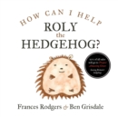 Image for How can I help Roly the hedgehog?