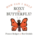 Image for How can I help Roxy the butterfly?