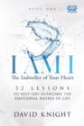 Image for I AM I The Indweller of Your Heart - Book One : 52 Lessons to Help You Overcome the Emotional Waters of Life