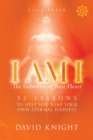 Image for I AM I The Indweller of Your Heart - Book Three : 52 Lessons to Help You Reach Your Own Eternal Harvest