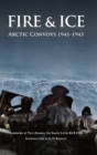 Image for Fire &amp; Ice : Arctic Convoys 1941-1945
