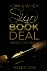 Image for How and When to Sign a Book Deal : Advice to Authors Book 1