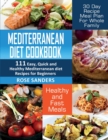 Image for Mediterranean Diet Cookbook : 111 Easy, Quick and Healthy Mediterranean Diet Recipes for Beginners: Healthy and Fast Meals with 30 Day Recipe Meal Plan For Whole Family