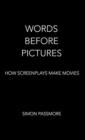 Image for Words before pictures  : how screenplays make movies