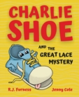 Image for Charlie Shoe and the Great Lace Mystery