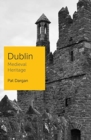Image for DUBLIN MEDIEVAL HERITAGE